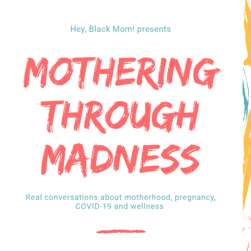 Mothering Through Madness: Connecting moms in the midst of a pandemic